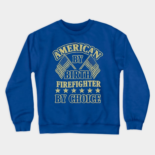 Firefighter By Choice Crewneck Sweatshirt by veerkun